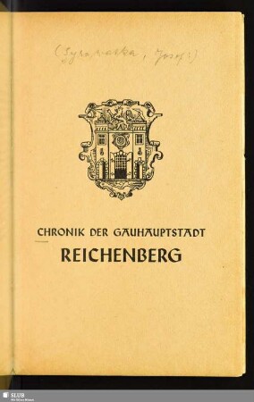 Chronik der Gauhauptstadt Reichenberg