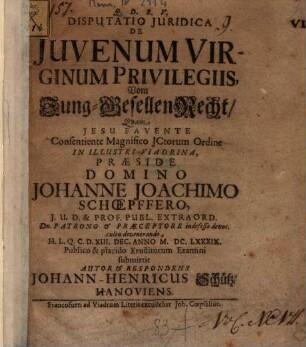 Disputatio Iuridica De Iuvenum Virginum Privilegiis : = Vom Jung-Gesellen Recht