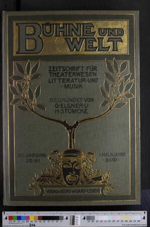 13.1910/11(1911): Bühne und Welt : Zeitschrift für Theaterwesen, Literatur und Musik ; amtliches Blatt des Deutschen Bühnen-Vereins