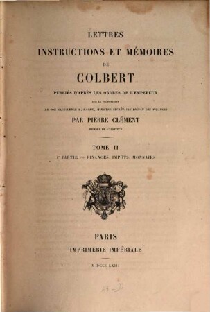 Lettres, instructions et mémoires de Colbert, 2,1. Finances, impôts, monnaies
