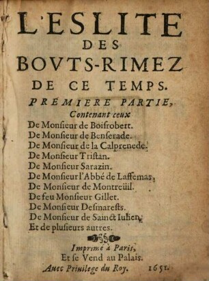 L' Eslite Des Bovts-Rimez De Ce Temps, 1. Contenant ceux De Monsieur de Boisrobert ...