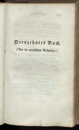 Dreyzehntes Buch. (Aus der griechischen Anthologie.)