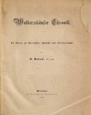 Waltershäuser Chronik : ein Beitrag zur thüringischen Geschichte und Alterthumskunde