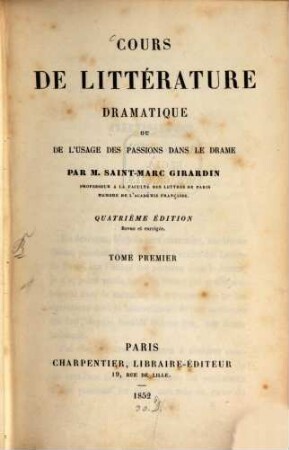 Cours de littérature dramatique ou de l'usage des passions dans le drame, 1