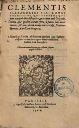 Omnia quae quidem extant opera : Addita sunt scholia, obscuriora quaedam loca illustrantia ...
