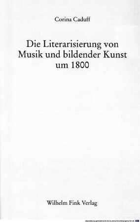 Die Literarisierung von Musik und bildender Kunst um 1800