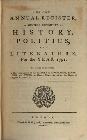 The new annual register, or general repository of history, politics, arts, sciences and literature : for the year .... 1791, 1791 (1792)