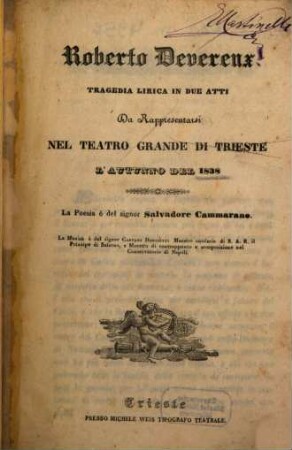 Roberto Devereux : tragedia lirica in due atti ; da rappresentarsi nel Teatro Grande di Trieste l'autunno del 1838