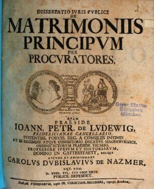 Dissertatio Ivris Pvblici De Matrimoniis Principvm Per Procvratores