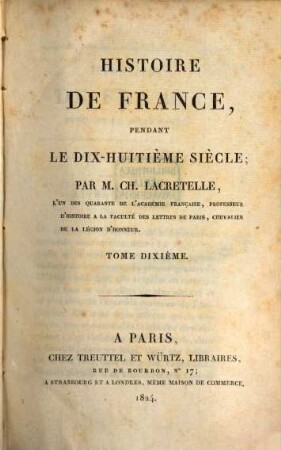 Histoire de France, pendant le dix-huitième siècle. 10