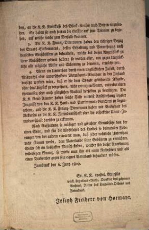 Oeffentliche Bekanntmachung : Die Ereignisse eines für die Verbesserung des Zustandes der Welt, für die Freiheit der Völker und insbesondere unsers Vaterlandes unternommenen Krieges, haben auch in Tirol eine Stockung in den ordentlichen Bezug der Staats-Gefälle gebracht, welche aber, nachdem der Feind allenthalben von dem Boden des Landes vertrieben worden, ohne den größten Nachtheil der öffentlichen Sicherheit und des Wohles der Unterthanen nicht länger fortdauern darf ...