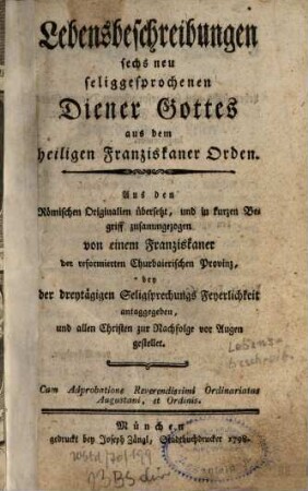 Lebensbeschreibungen sechs neu seliggesprochenen Diener Gottes aus dem heiligen Franziskaner Orden