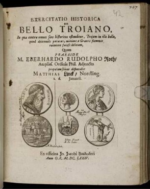 Exercitatio Historica De Bello Troiano : In qua contra omnes fere historicos ostenditur, Troiam in illo bello, quod decennale putatur, minime a Graecis flammis ruinisve fuisse deletam