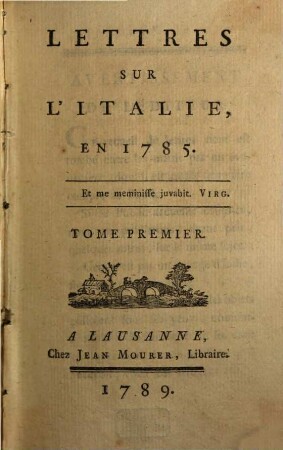 Lettres Sur L'Italie, En 1785, 1