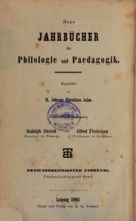 Neue Jahrbücher für Philologie und Pädagogik. 85 = Jg. 32 = Jg. 8. 1862