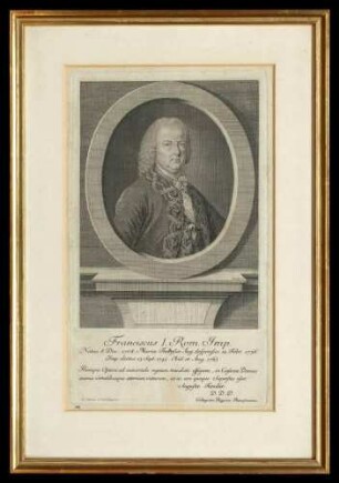 Kupferstich Kaiser Franz I. Stephan von Lothringen (1708 - 1765), Ehemann von Maria Theresia, Druck Johann Thomas von Trattner, auf der Rückseite genealogische Angaben, 41 cm hoch x 28 cm breit, im Glasrahmen