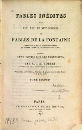 Fables inédites des XIIe, XIIIe et XIVe siècles, et fables de La Fontaine : rapprochées de celles de tous les auteurs qui avoient, avant lui, traité les mêmes sujets, 2