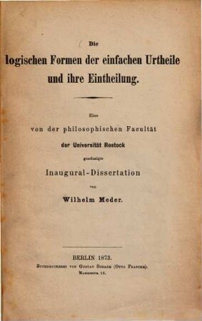 Die logischen Formen der einfachen Urtheile und ihre Eintheilung : Inaugural-Dissertation