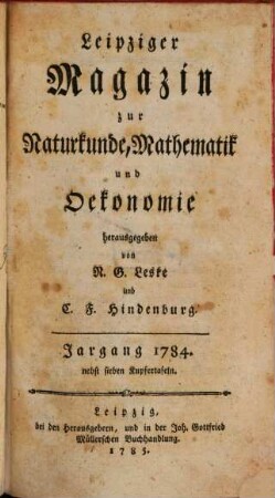 Leipziger Magazin zur Naturkunde, Mathematik und Oekonomie. 1784