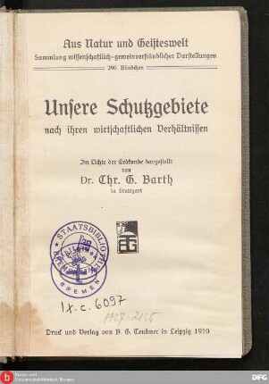 Unsere Schutzgebiete nach ihren wirtschaftlichen Verhältnissen: im Lichte der Erdkunde dargest.
