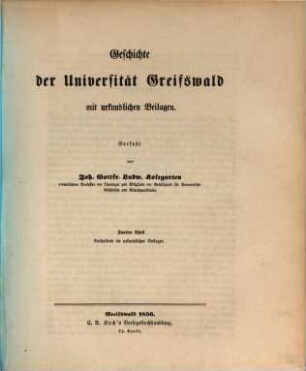 Geschichte der Universität Greifswald : mit urkundlichen Beilagen. 2, Urkundliche Beilagen