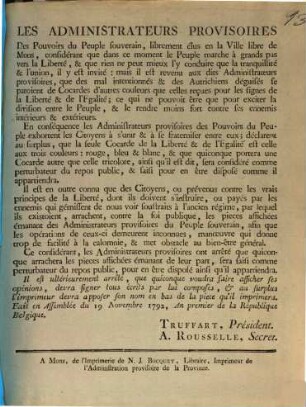 Les Administrateurs Provisoires Des Pouvoirs du Peuple souverain, librement élus en la Ville libre de Mons, considérant que dans ce moment le Peuple marche à grands pas vers la Liberté, ...