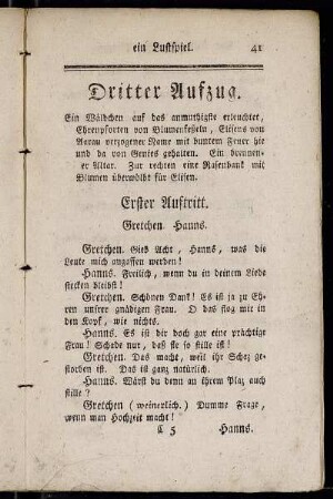 Dritter Aufzug. Ein Wäldchen auf das anmuthigste erleuchtet, Ehrenpforten von Blumenfeßeln,[...]