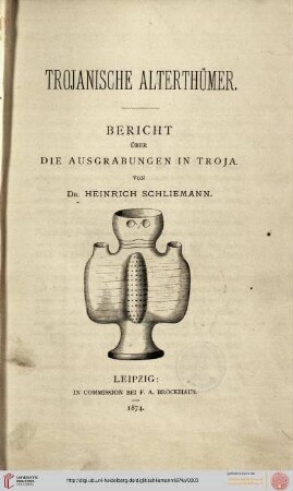 Trojanische Alterthümer : Bericht über die Ausgrabungen in Troja