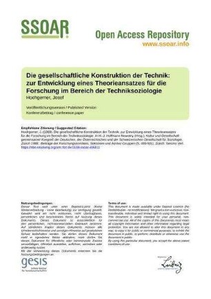 Die gesellschaftliche Konstruktion der Technik: zur Entwicklung eines Theorieansatzes für die Forschung im Bereich der Techniksoziologie