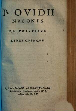P. Ovidii Nasonis De Tristibvs : Libri Qvinqve
