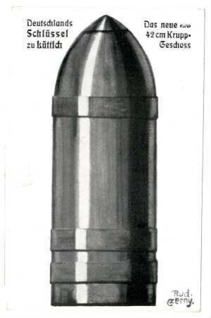 Weltkrieg-Postkarte Nr. 32: Deutschlands Schlüssel zu Lüttich Das neue 42cm Krupp-Geschoss