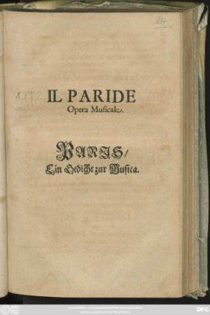 Paris : Ein Gedicht zur Musica/ Zugeschrieben Beyden Durchlauchtigsten Hoheiten/ Als Herrn Christian Ernsten/ Markgrafen zu Brandenburgk/ zu Magdeburg ... Und Fräul. Erdmuth Sophien/ Prinzessin zu Sachsen/ Jülich/ Cleve und Berg ... Bey Angestelltem Ihrem Beylager