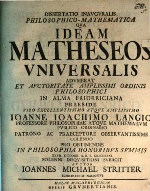 Diss. inaug. philos. math. qua ideam matheseos universalis