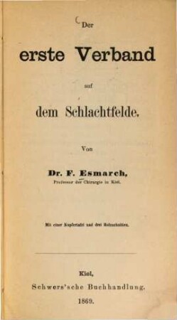 Der erste Verband auf dem Schlachtfelde : Mit einer Kupfertafel und 3 Holzschnitten