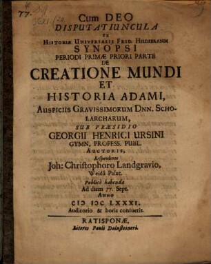 Disputatiuncula ex historiae univ. Fr. Hildebrandi Synopsi ... de creatione mundi
