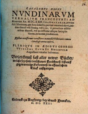 Catalogus novus nundinarum vernalium Francofurti ad Moenum An. M.DC.XXIII Celebratarum, eorum scil. librorum, qui ... in lucem prodierunt