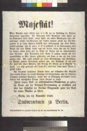 Maueranschlag: Majestät! Offener Brief der Stadtverordneten an den König, die Bürgerwehr nicht abzuschaffen; Berlin, 12. November 1848