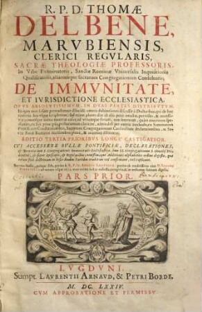 Thomae Delbene Marubiensis ... De immunitate et iurisdictione ecclesiastica : opus absolutissimum ; in duas partes distributum. 1