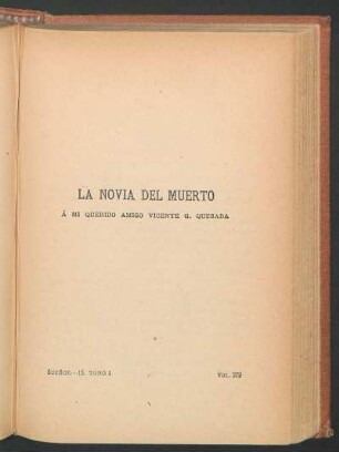 La novia del muerto : Á mi querido amigo Vicente G. Quesada
