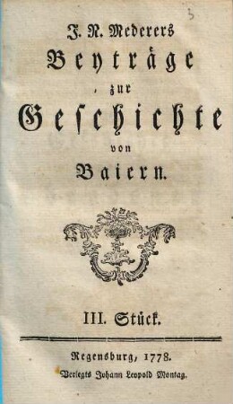 J. N. Mederers Beyträge zur Geschichte von Baiern. 3