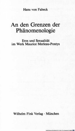 An den Grenzen der Phänomenologie : Eros und Sexualität im Werk Maurice Merleau-Pontys