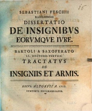 Sebastiani Feschii Basiliensis Dissertatio De Insignibus Eorumque Iure