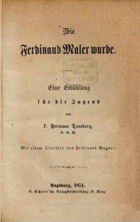Wie Ferdinand Maler wurde : eine Erzählung für die Jugend