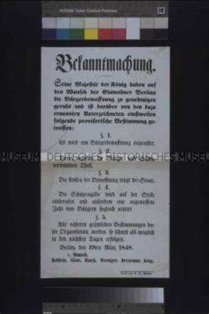 Maueranschlag: Bekanntmachung. Der Polizeipräsident von Minutoli gibt die Genehmigung der Bürgerbewaffnung durch den König bekannt; Berlin, 19. März 1848