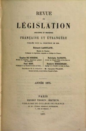 Revue de législation ancienne et moderne française et étrangère. 1875