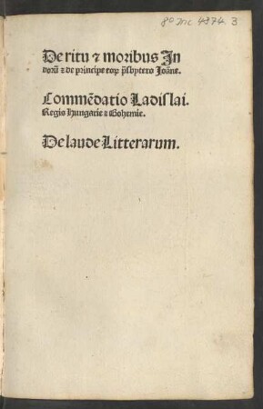 De ritu et moribus Indorum. Daran: Pius II., Papst: Commendatio Ladislai Regis Hungariae. De laude litterarum