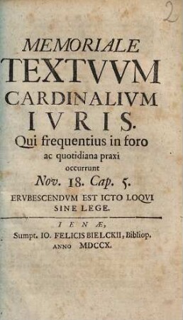 Memoriale Textvvm Cardinalivm Ivris : Qui frequentius in foro ac quotidiana praxi occurrunt Nov. 18. Cap. 5. ...