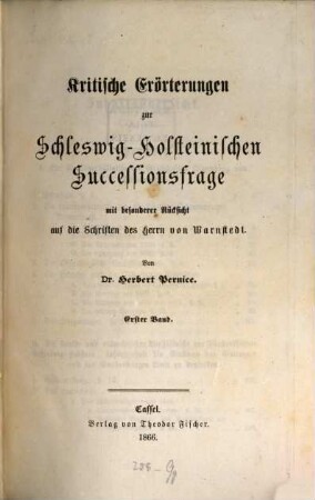 Kritische Erörterungen zur Schleswig-Holsteinschen Successionsfrage mit besonderer Rücksicht auf die Schriften des Herrn von Warnstedt. 1