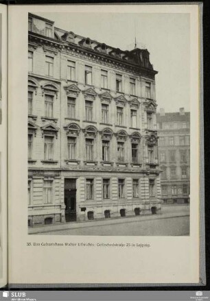 35. Das Geburtshaus Walter Ulbrichts: Gottschedstraße 25 in Leipzig