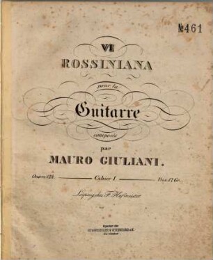 VI Rossiniana : pour la guitarre ; oeuvre 124. 1, Cahier I